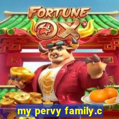 my pervy family.c